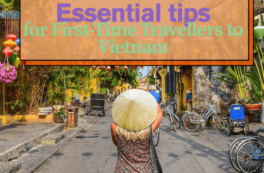 Essential Tips for First-Time Travellers to Vietnam: Ultimate Guide 2025