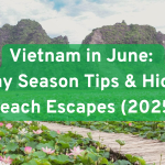 Vietnam in June: Rainy Season&hellip;