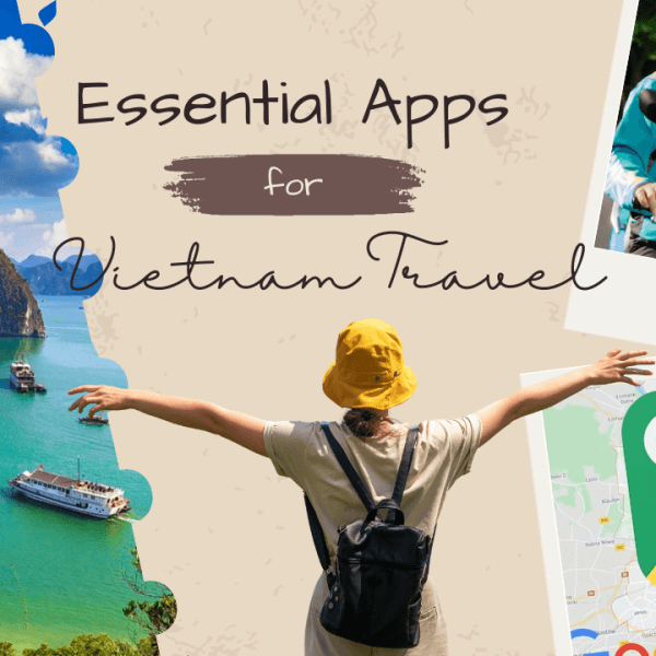 The must-have apps for Traveling in Vietnam